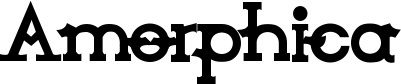 Amorphica font