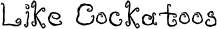 Like Cockatoos font