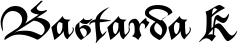 Bastarda K font