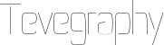 Tevegraphy font