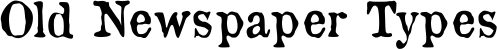 Old Newspaper Types font
