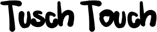 Tusch Touch font