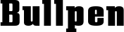 Bullpen font