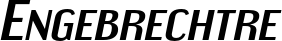 Engebrechtre font