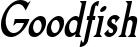 Goodfish font