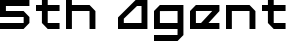5th Agent font