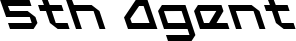 5th Agent font