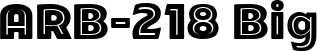 ARB-218 Big&Blunt font