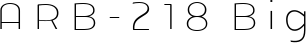 ARB-218 Big&Blunt font