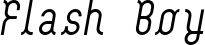 Flash Boy font