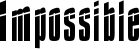 Impossible font
