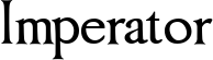 Imperator font