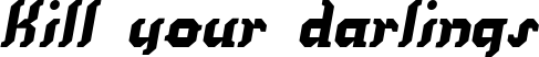 Kill your darlings font