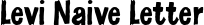 Levi Naive Letter font