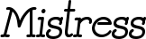 Mistress font