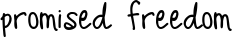 Promised Freedom font