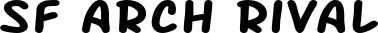 SF Arch Rival font