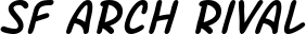 SF Arch Rival font