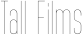 Tall Films font