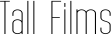 Tall Films font