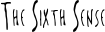 The Sixth Sense font