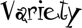 Variety font