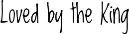 Loved by the King font