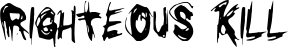 Righteous Kill font