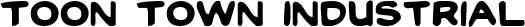 Toon Town Industrial font