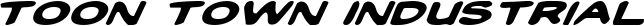 Toon Town Industrial font