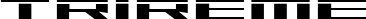 Trireme font