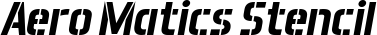 Aero Matics Stencil font