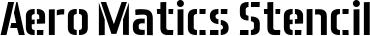 Aero Matics Stencil font