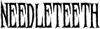 Needleteeth font