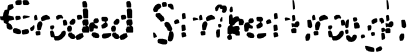 Eroded Strikethrough font