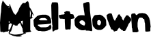 Meltdown font