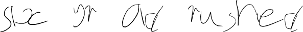 Six yr old rushed font
