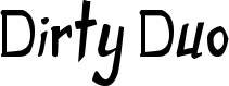 Dirty Duo font