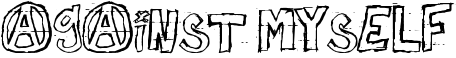 Against Myself font