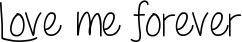 Love me forever font