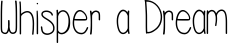 Whisper a Dream font