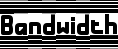 Bandwidth font