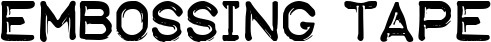 Embossing Tape font