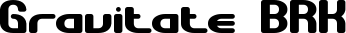 Gravitate BRK font