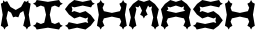 Mishmash font
