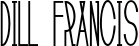 Dill Francis font