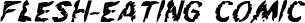 Flesh-Eating Comic font