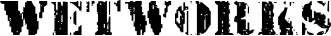 Wetworks font