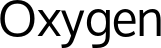 Oxygen font