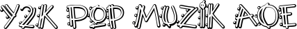 Y2K Pop Muzik AOE font